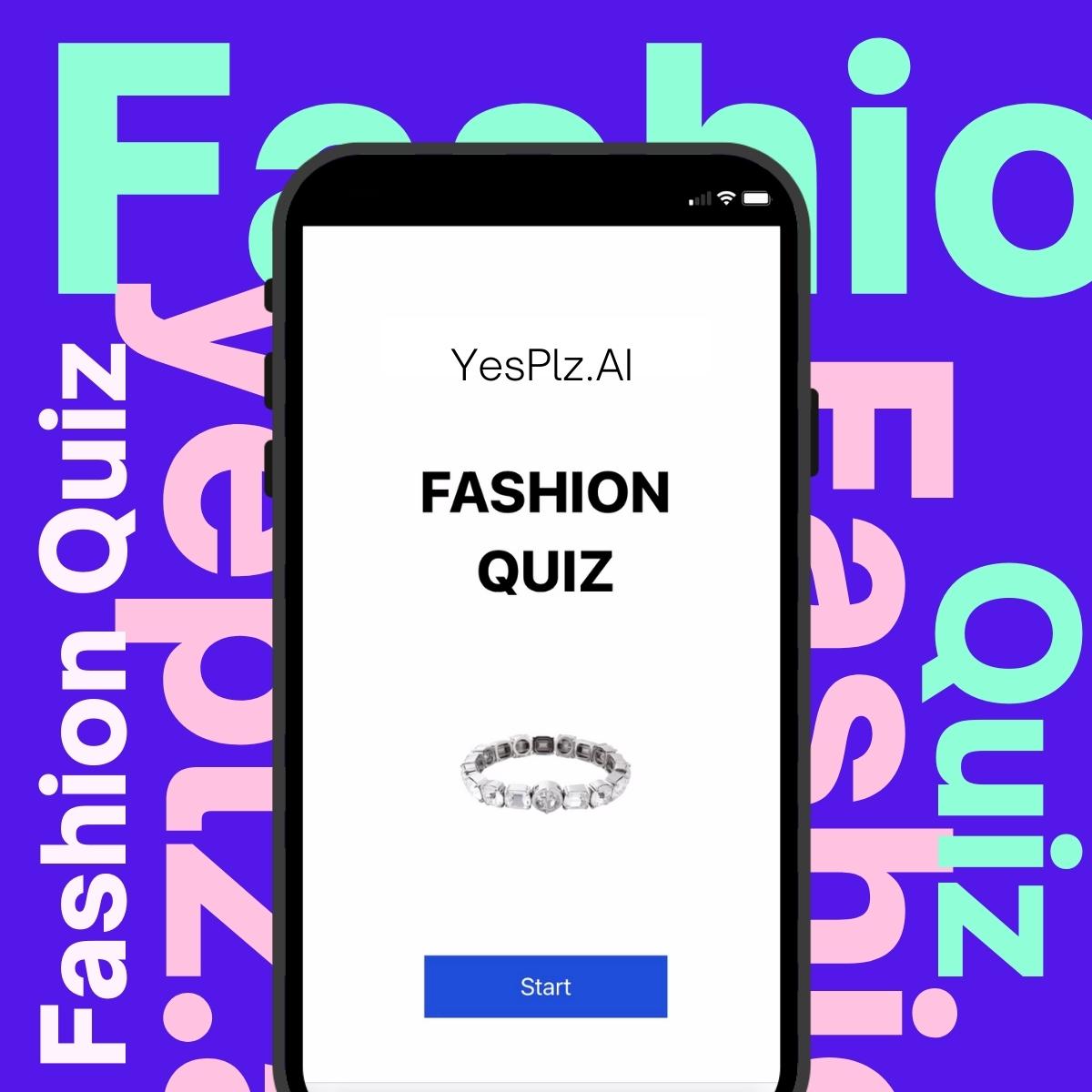 A phone that says "fashion quiz" by YesPlz AI